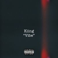 Kiing - Vibe (Explicit)
