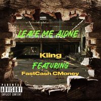 Kiing - Leave Me Alone (Explicit)