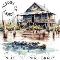 Circus of Power - Rock 'n' Roll Shack