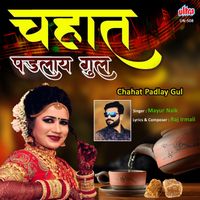 Mayur Naik - Chahat Padlay Gul