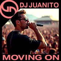 DJ Juanito - Moving On