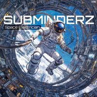 Subminderz - Space Electrician
