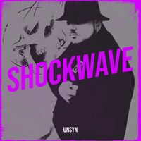 UNSYN - Shockwave (Explicit)