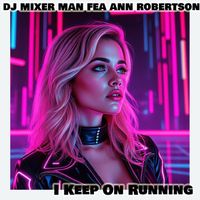 DJ Mixer Man - I keep on running