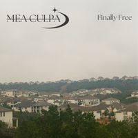 MEA CULPA - Finally Free