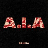 SONIKA - A.I.A