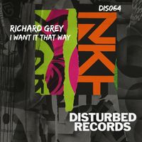 Richard Grey - I Want It That Way