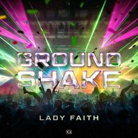 Lady Faith - Ground Shake