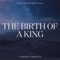 Tommee Profitt - The Birth Of A King: The Instrumentals