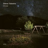 Steve Tibbetts - Close