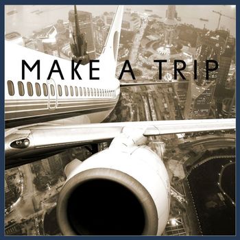 Various Artists - Make A Trip