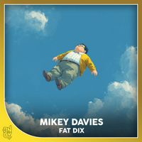 Mikey Davies - Fat Dix (Explicit)