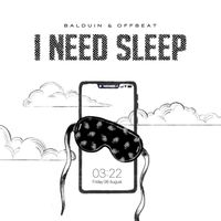 Balduin & Offbeat - I Need Sleep