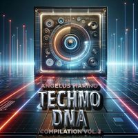 Angelus Marino - Techno Dna Compilation, Vol. 3
