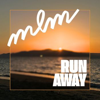 mlm - Run Away