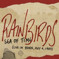 Rainbirds - Sea Of Time (Live in Bonn / 1989)