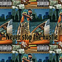 Santiago - Never StopThe Hustle (Explicit)