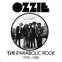 Ozzie - The Parabolic Rock 1975 - 1982