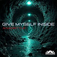 AnAmStyle - Give Myself Inside