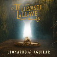 Leonardo Aguilar - Te Llevaste La Llave