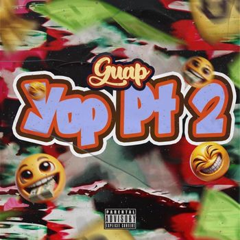 Guap - Yop, Pt. 2 (Explicit)