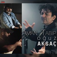 Oğuz Aksaç - Aman Tabip