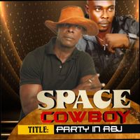 Space Cowboy - Party in ABJ