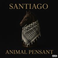 Santiago - Animal Pensant (Explicit)