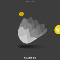 Dubliss - Phantom