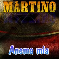 Martino - Anema mia