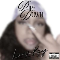 Lowkey - Pipe Down (Explicit)
