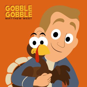 Matthew West - Gobble Gobble