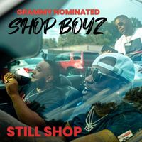 SHOP BOYZ - STILL SHOP (Explicit)