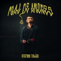 Stefano Toller - Mal de amores
