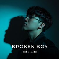 The Cursed - BROKEN BOY