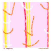Hideyuki Ishii - E Is Temporary