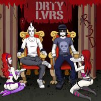 DRTY LVRS - R3D