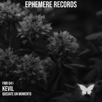 Kevil - Quedate un Momento (Ephemere 041)