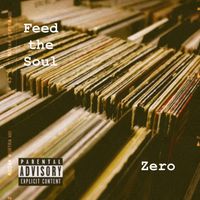Zero - Feed the Soul