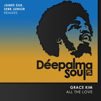 Grace Kim - All the Love (James Silk, Sebb Junior Remixes)