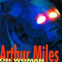 Arthur Miles - Oh Woman (Rework 2025)