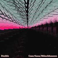 Doobie - Casa Nana/Münchhausen (Explicit)