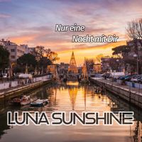 LUNA SUNSHINE - Nur eine Nacht mit Dir
