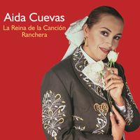 Aida Cuevas - La Reina de la Canción Ranchera