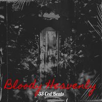 33 Ced Beats - Bloody Heavenly