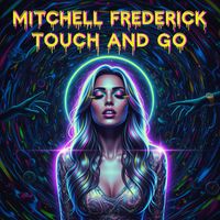 Mitchell Frederick - Touch and Go