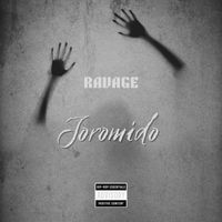 RAVAGE - JOROMIDO (Explicit)