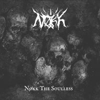 Nøkk - Nøkk the Soulless