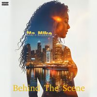 Mr. Mike - Behind the Scene (Explicit)