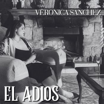 Veronica Sanchez - El Adios